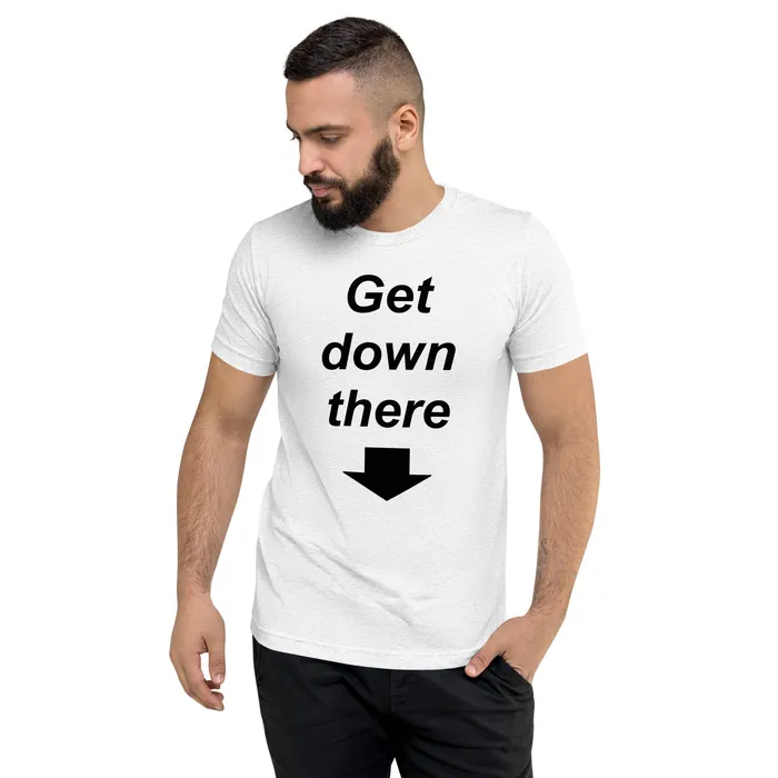 Female Sex Toys ShhhPrntfl Mens TShirt GET DOWN THERE in 3 colours