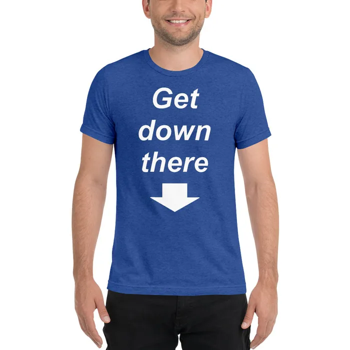 Female Sex Toys ShhhPrntfl Mens TShirt GET DOWN THERE in 3 colours